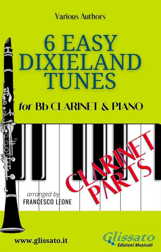  Bb Clarinet & Piano "6 Easy Dixieland Tunes" clarinet parts(Kobo/電子書)