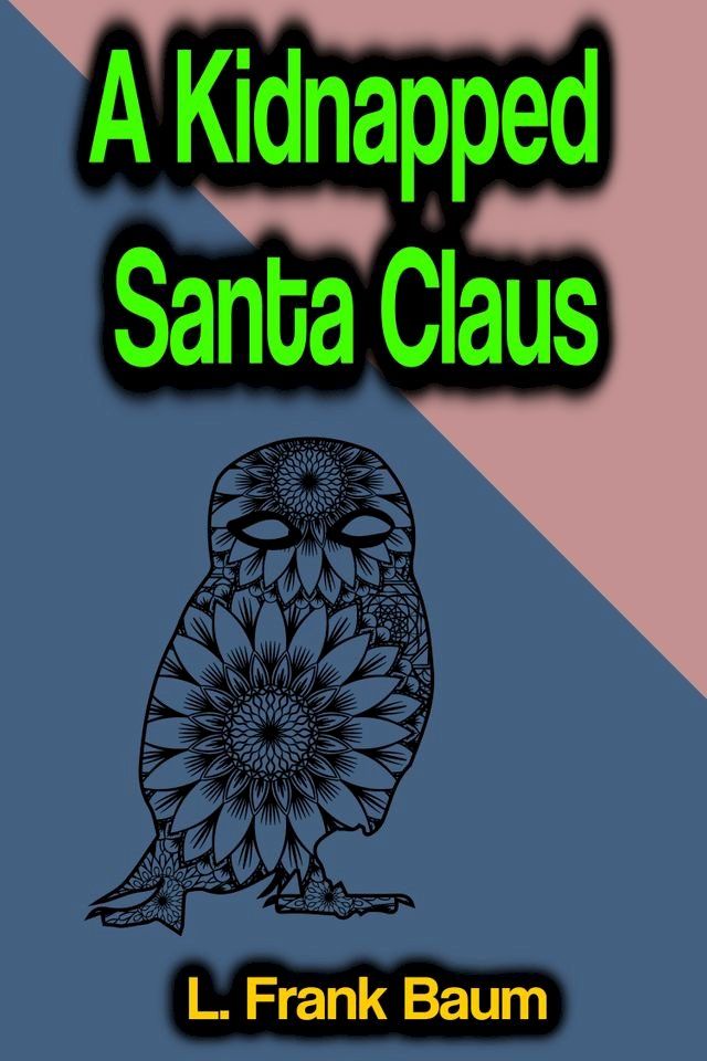  A Kidnapped Santa Claus(Kobo/電子書)