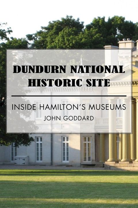 Dundurn National Historic Site(Kobo/電子書)