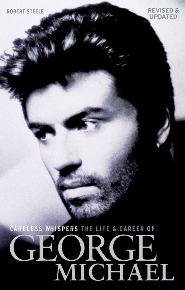  Careless Whispers: The Life & Career of George Michael(Kobo/電子書)