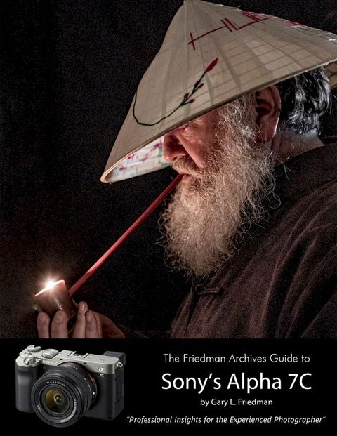 The Friedman Archives Guide to Sony's Alpha 7C(Kobo/電子書)