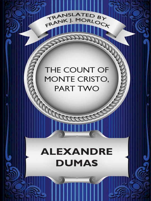  The Count of Monte Cristo, Part Two: The Resurrection of Edmond Dantes(Kobo/電子書)