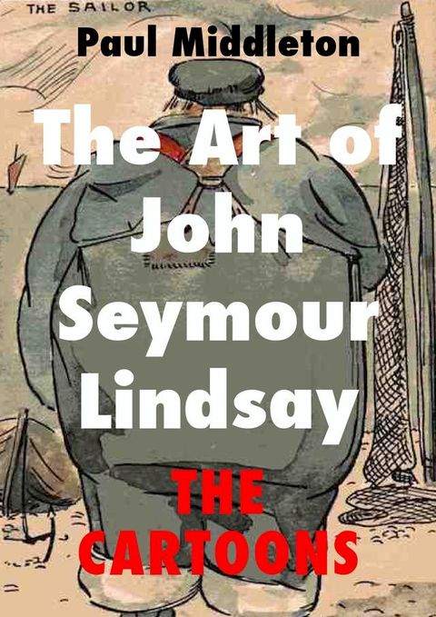 The Art of John Seymour Lindsay - The Cartoons(Kobo/電子書)