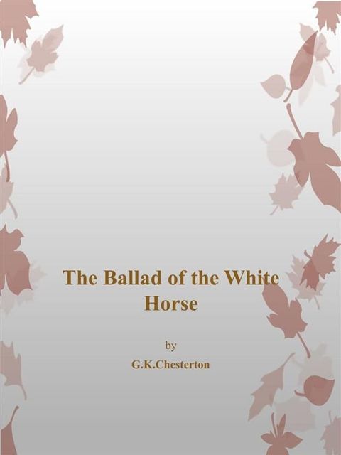 The Ballad of The White Horse(Kobo/電子書)