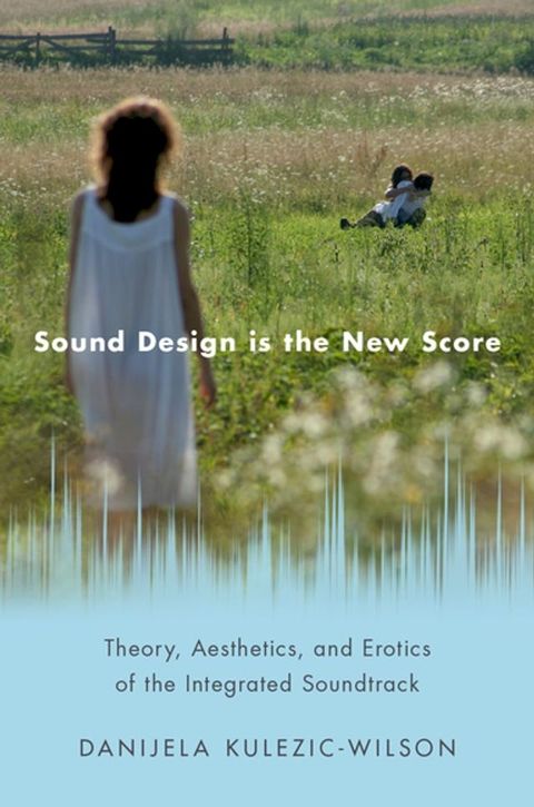 Sound Design is the New Score(Kobo/電子書)