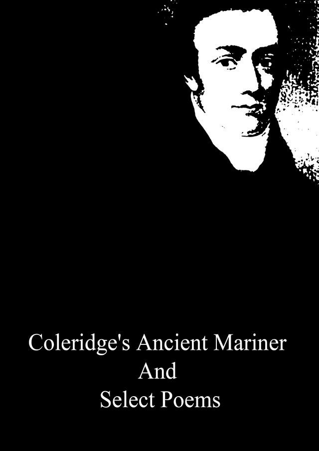  Coleridge's Ancient Mariner And Select Poems(Kobo/電子書)