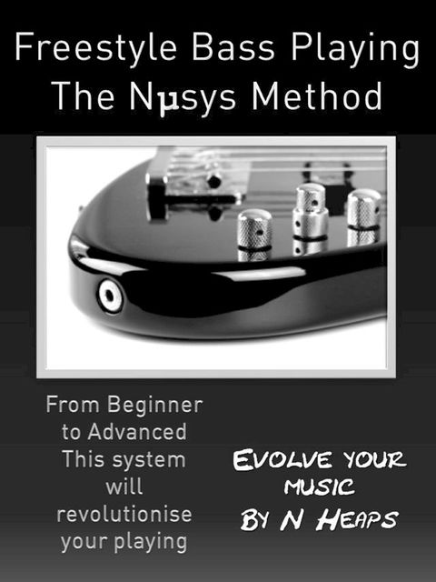 Freestyle Bass Playing The Nμsys Method(Kobo/電子書)