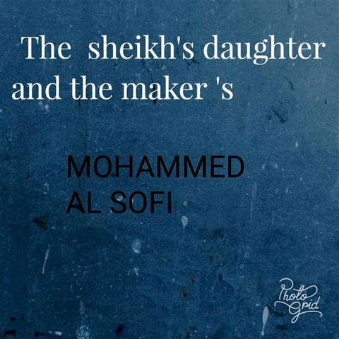 The sheikh's daughter and the maker(Kobo/電子書)