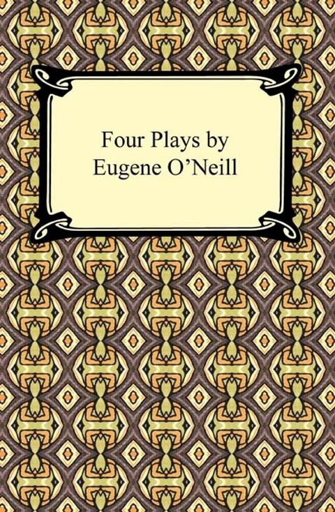 Four Plays by Eugene O'Neill(Kobo/電子書)