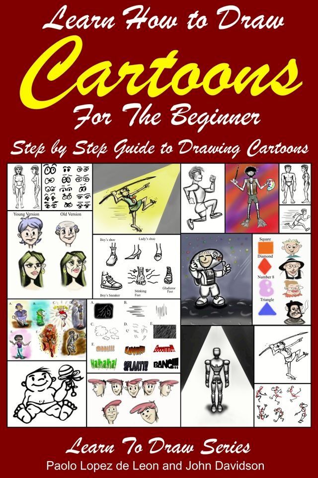  Learn How to Draw Cartoons For the Beginner: Step by Step Guide to Drawing Cartoons(Kobo/電子書)