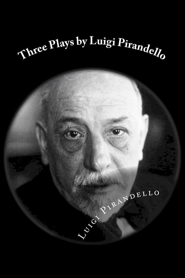  Three Plays by Luigi Pirandello(Kobo/電子書)