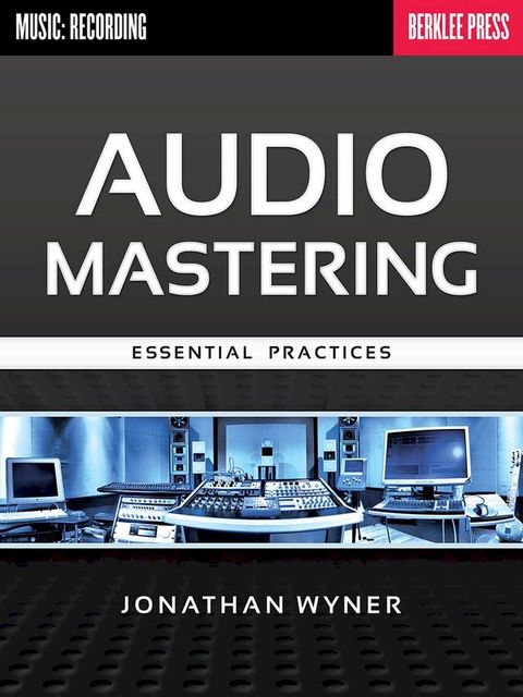 Audio Mastering - Essential Practices(Kobo/電子書)