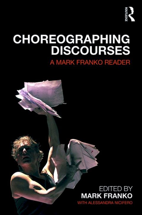 Choreographing Discourses(Kobo/電子書)