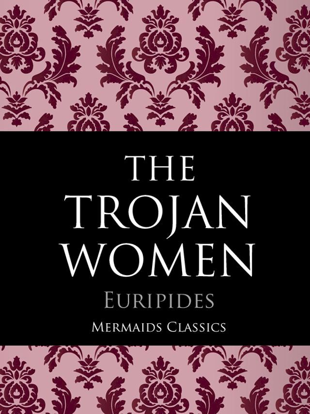  The Trojan Women of Euripides(Kobo/電子書)