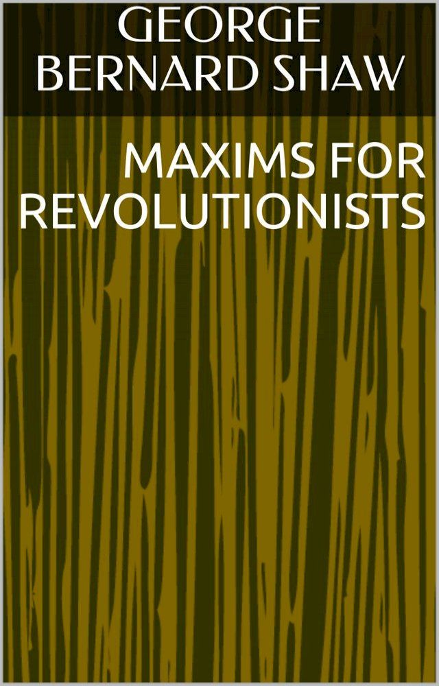  Maxims for Revolutionists(Kobo/電子書)