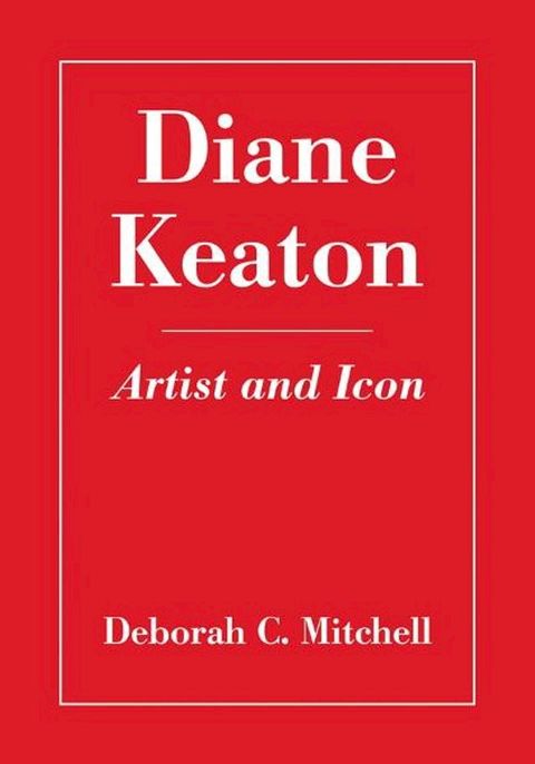 Diane Keaton: Artist and Icon(Kobo/電子書)