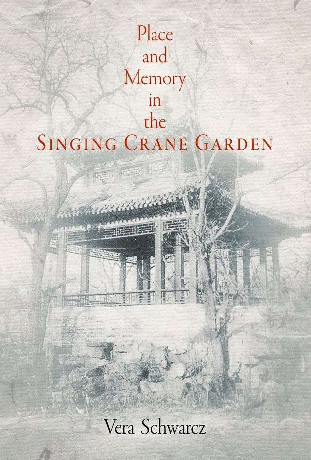  Place and Memory in the Singing Crane Garden(Kobo/電子書)