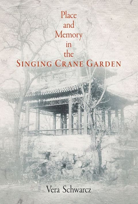 Place and Memory in the Singing Crane Garden(Kobo/電子書)