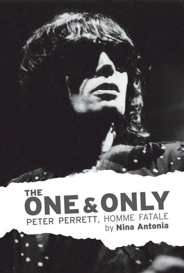  The One & Only: Peter Perrett, Homme Fatale(Kobo/電子書)