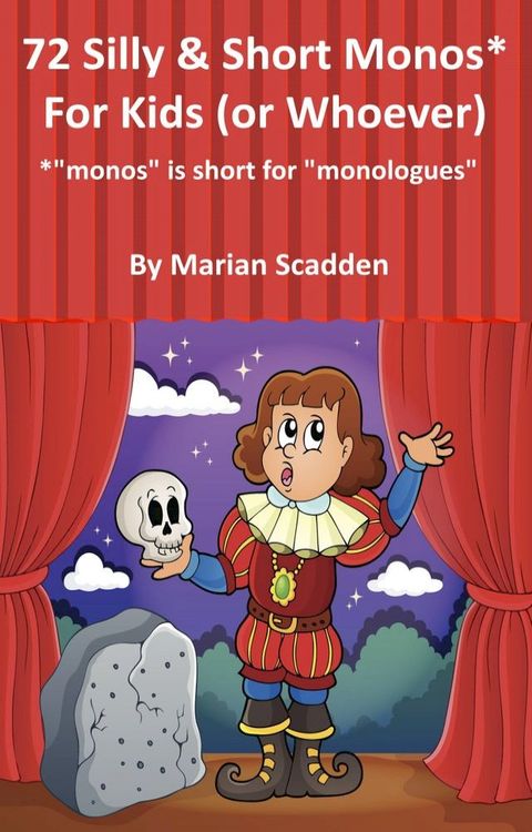 72 Silly & Short Monos* for Kids (Or Whoever)(Kobo/電子書)