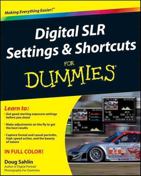 Digital SLR Settings and Shortcuts For Dummies(Kobo/電子書)