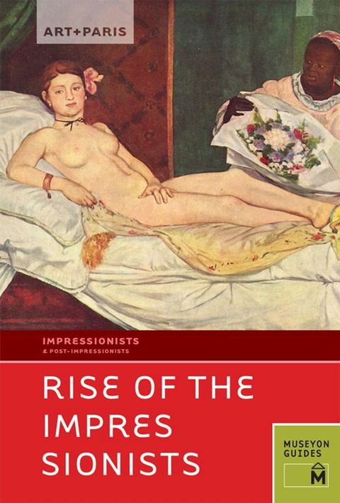 Art + Paris Impressionist Rise of the Impressionists(Kobo/電子書)