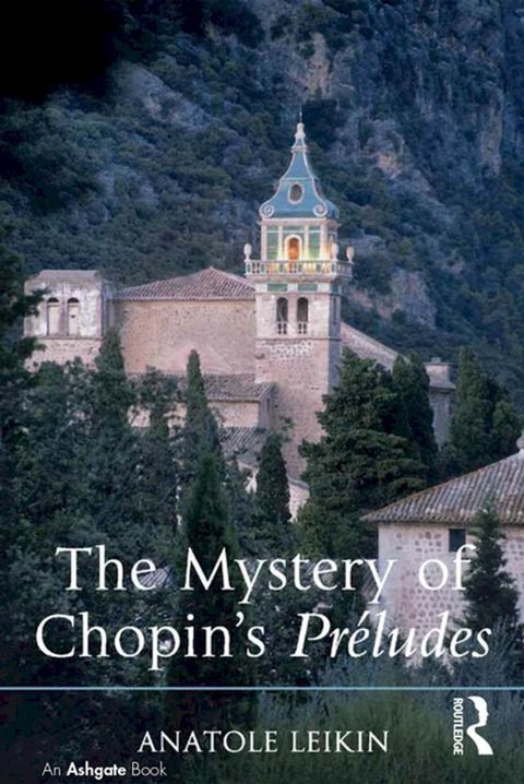 The Mystery of Chopin's Pr&eacute;ludes(Kobo/電子書)