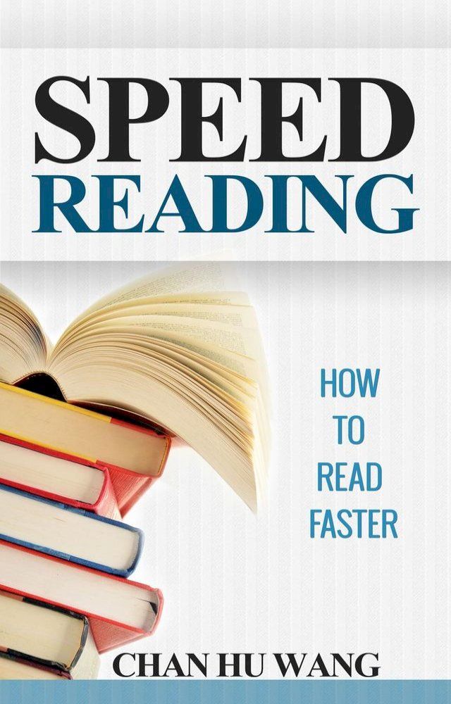  Speed Reading: How to Read Faster(Kobo/電子書)