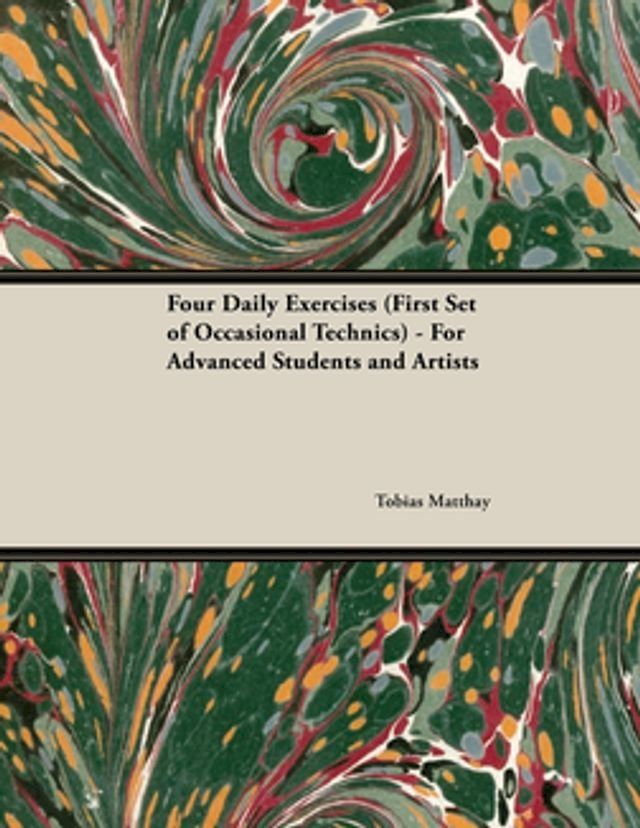  Four Daily Exercises (First Set of Occasional Technics) - For Advanced Students and Artists(Kobo/電子書)