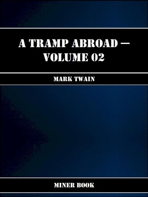 A Tramp Abroad -- Volume 02(Kobo/電子書)