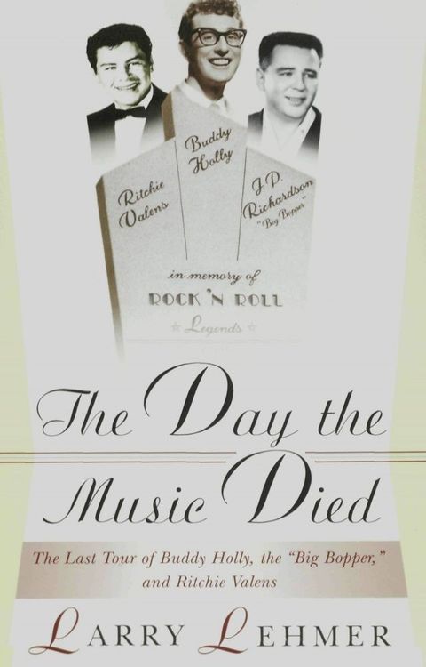 The Day the Music Died: The Last Tour of Buddy Holly, the Big Bopper, and Ritchie Valens(Kobo/電子書)