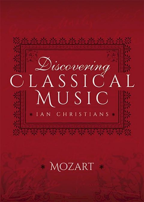 Discovering Classical Music: Mozart(Kobo/電子書)