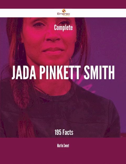 Complete Jada Pinkett Smith - 195 Facts(Kobo/電子書)