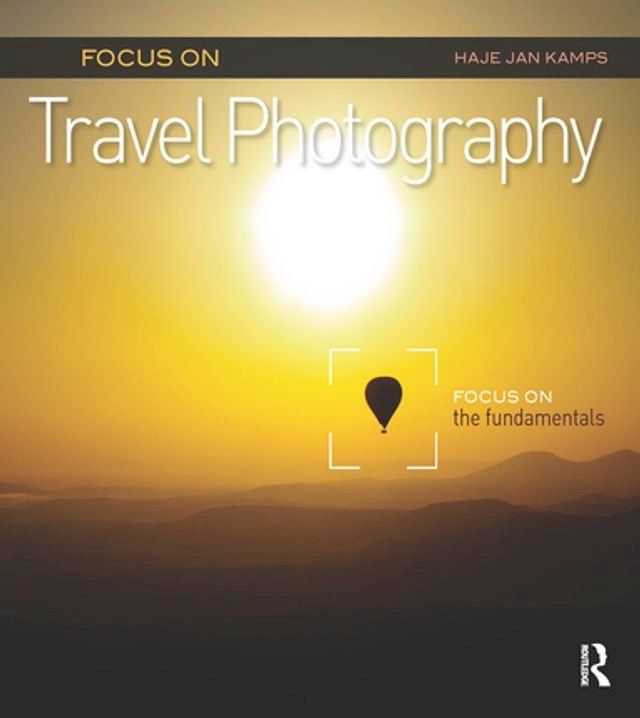  Focus on Travel Photography(Kobo/電子書)