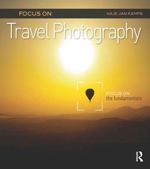 Focus on Travel Photography(Kobo/電子書)