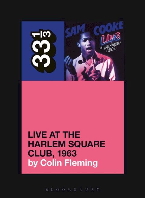 Sam Cooke’s Live at the Harlem Square Club, 1963(Kobo/電子書)