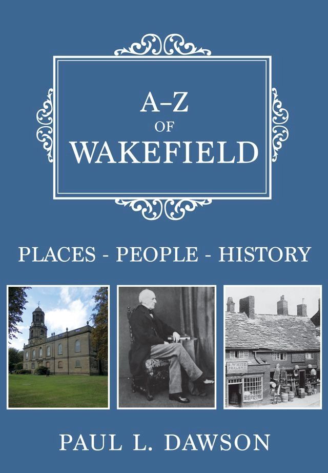  A-Z of Wakefield(Kobo/電子書)