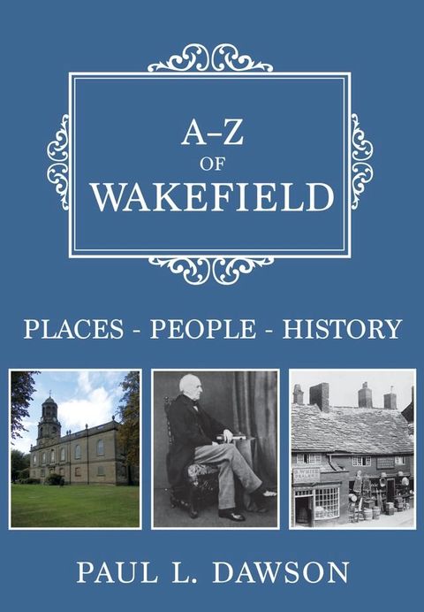 A-Z of Wakefield(Kobo/電子書)