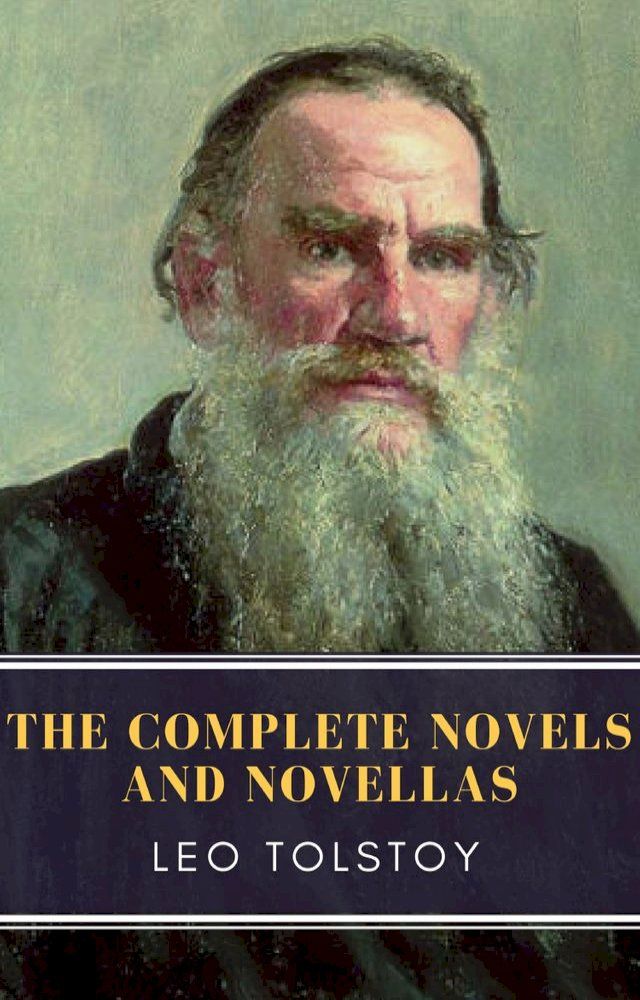  Leo Tolstoy: The Complete Novels and Novellas(Kobo/電子書)