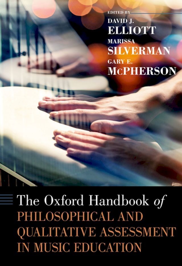  The Oxford Handbook of Philosophical and Qualitative Assessment in Music Education(Kobo/電子書)