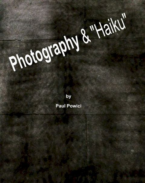 Photography & "Haiku"(Kobo/電子書)