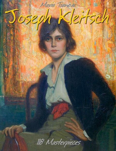 Joseph Kleitsch: 118 Masterpieces(Kobo/電子書)