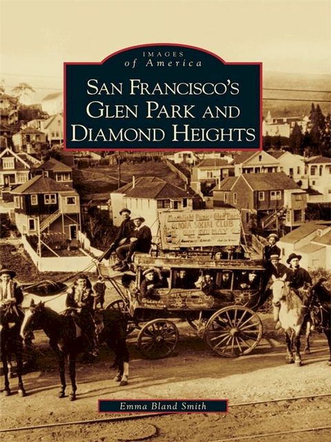 San Francisco's Glen Park and Diamond Heights(Kobo/電子書)