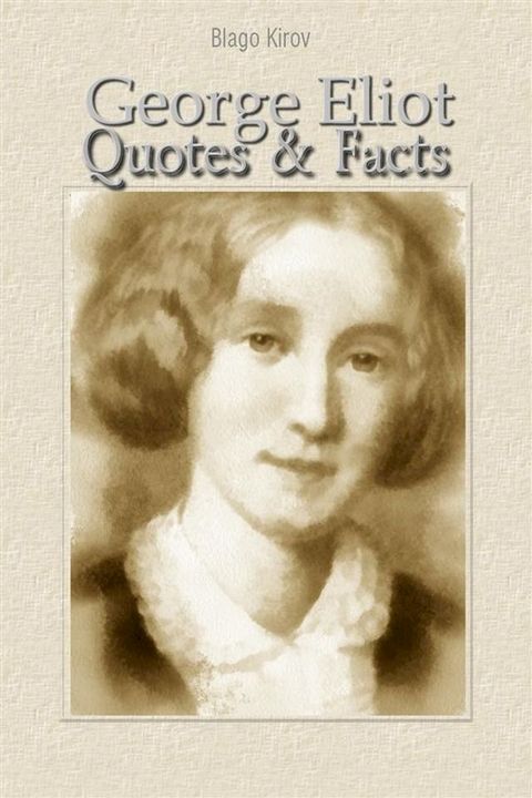 George Eliot: Quotes & Facts(Kobo/電子書)