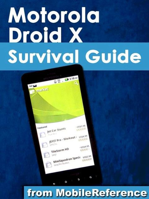 Motorola Droid X Survival Guide (Mobi Manuals)(Kobo/電子書)