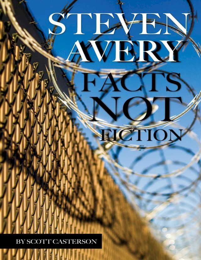  Steven Avery: Facts Not Fiction(Kobo/電子書)