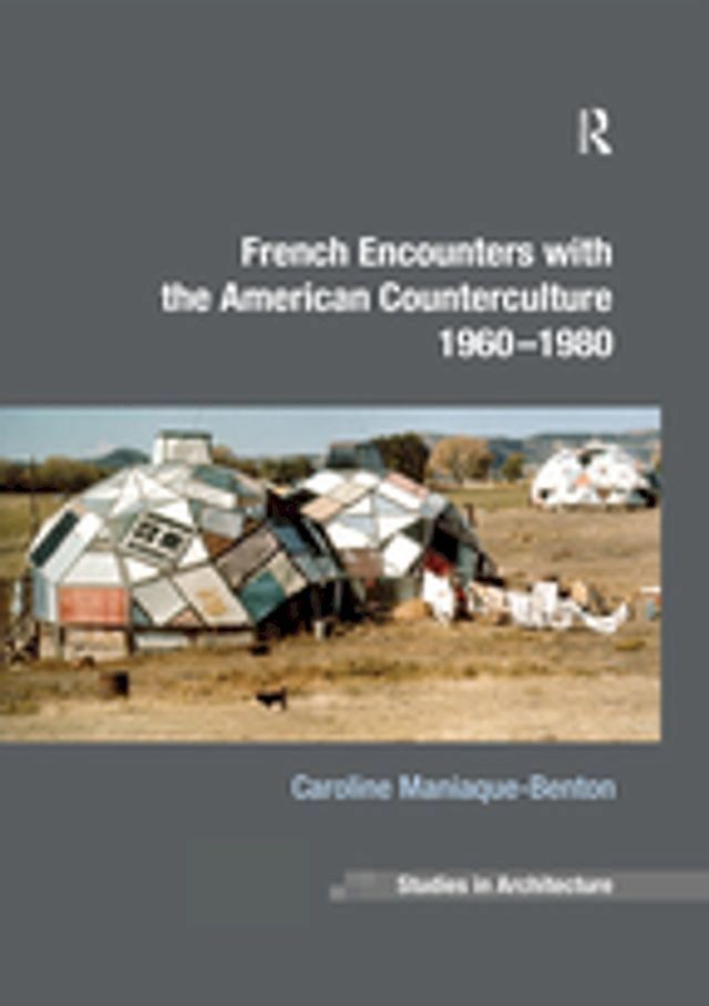  French Encounters with the American Counterculture 1960-1980(Kobo/電子書)