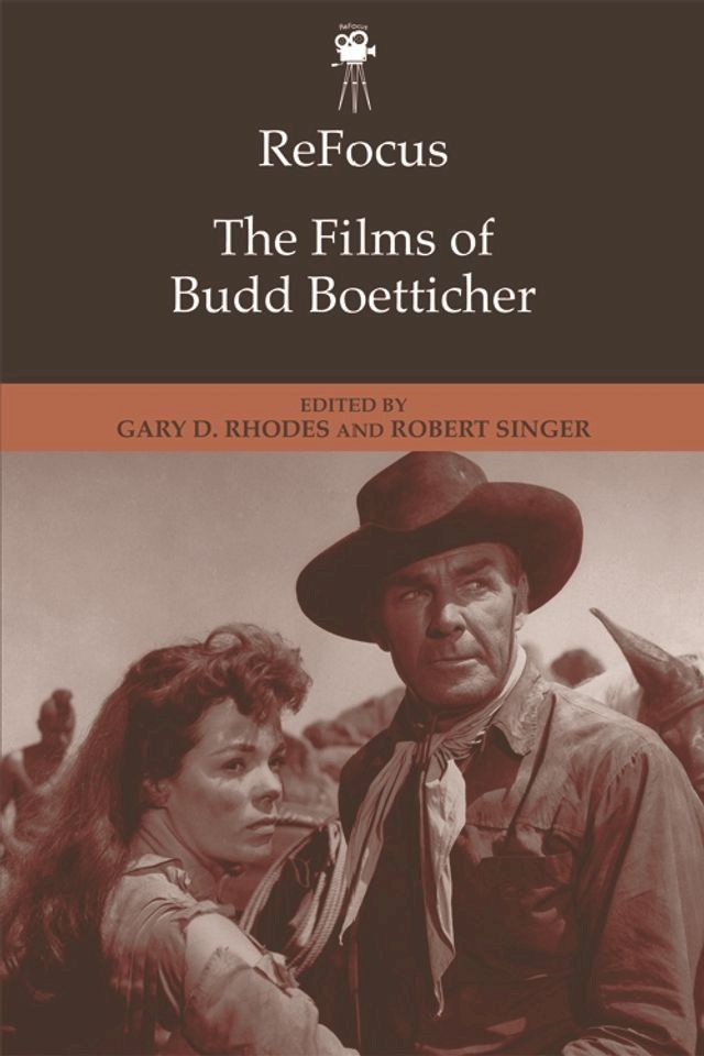  ReFocus: The Films of Budd Boetticher(Kobo/電子書)