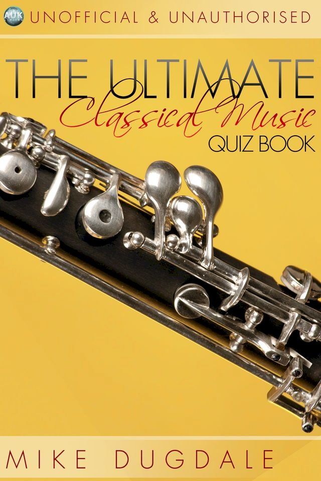  The Ultimate Classical Music Quiz Book(Kobo/電子書)