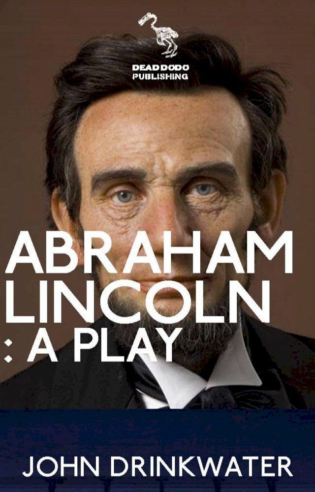  Abraham Lincoln: A Play(Kobo/電子書)